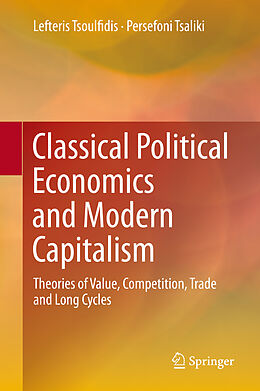 Livre Relié Classical Political Economics and Modern Capitalism de Persefoni Tsaliki, Lefteris Tsoulfidis