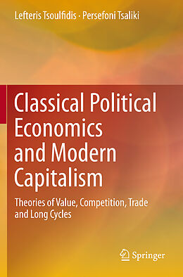 Couverture cartonnée Classical Political Economics and Modern Capitalism de Persefoni Tsaliki, Lefteris Tsoulfidis