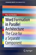 E-Book (pdf) Word Formation in Parallel Architecture von Pius Ten Hacken