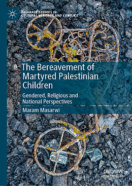 Livre Relié The Bereavement of Martyred Palestinian Children de Maram Masarwi