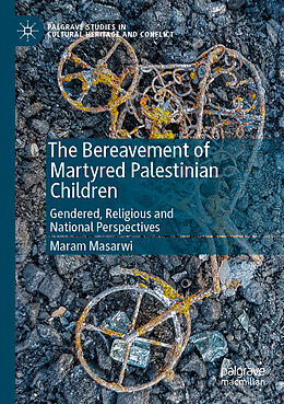 Couverture cartonnée The Bereavement of Martyred Palestinian Children de Maram Masarwi