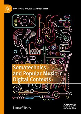 eBook (pdf) Somatechnics and Popular Music in Digital Contexts de Laura Glitsos