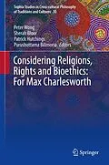 E-Book (pdf) Considering Religions, Rights and Bioethics: For Max Charlesworth von 