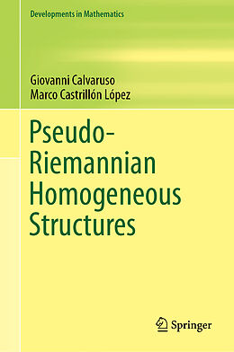 Livre Relié Pseudo-Riemannian Homogeneous Structures de Marco Castrillón López, Giovanni Calvaruso