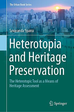 eBook (pdf) Heterotopia and Heritage Preservation de Smaranda Spanu