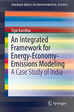 Couverture cartonnée An Integrated Framework for Energy-Economy-Emissions Modeling de Tejal Kanitkar