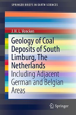 E-Book (pdf) Geology of Coal Deposits of South Limburg, The Netherlands von J. H. L. Voncken