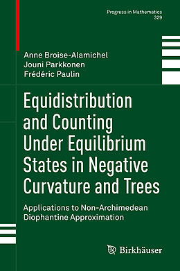 Kartonierter Einband Equidistribution and Counting Under Equilibrium States in Negative Curvature and Trees von Anne Broise-Alamichel, Frédéric Paulin, Jouni Parkkonen
