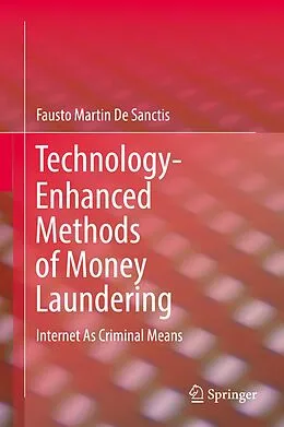 E-Book (pdf) Technology-Enhanced Methods of Money Laundering von Fausto Martin De Sanctis