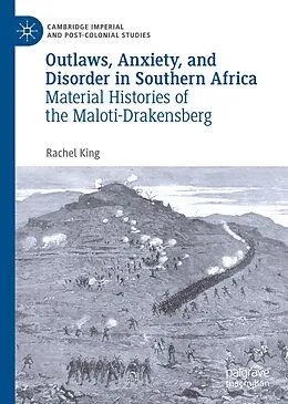 E-Book (pdf) Outlaws, Anxiety, and Disorder in Southern Africa von Rachel King