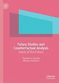 E-Book (pdf) Future Studies and Counterfactual Analysis von Theodore J. Gordon, Mariana Todorova