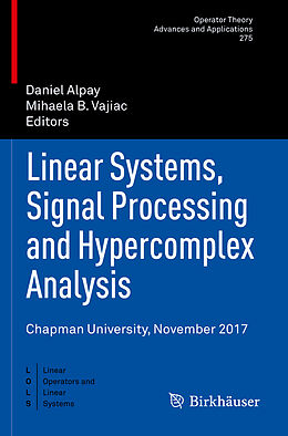 Kartonierter Einband Linear Systems, Signal Processing and Hypercomplex Analysis von 
