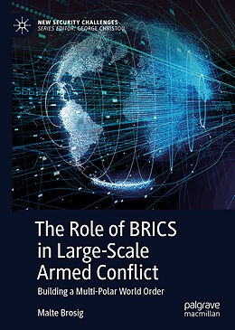 Livre Relié The Role of BRICS in Large-Scale Armed Conflict de Malte Brosig