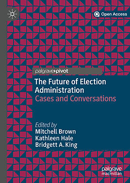 Livre Relié The Future of Election Administration de 