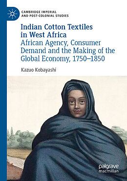 Couverture cartonnée Indian Cotton Textiles in West Africa de Kazuo Kobayashi