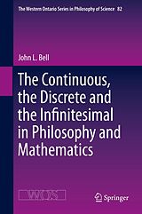 eBook (pdf) The Continuous, the Discrete and the Infinitesimal in Philosophy and Mathematics de John L. Bell