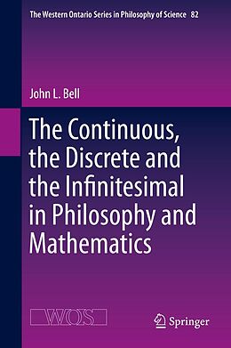 eBook (pdf) The Continuous, the Discrete and the Infinitesimal in Philosophy and Mathematics de John L. Bell