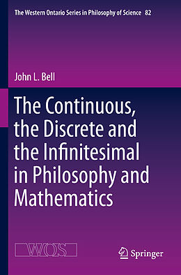 Couverture cartonnée The Continuous, the Discrete and the Infinitesimal in Philosophy and Mathematics de John L. Bell