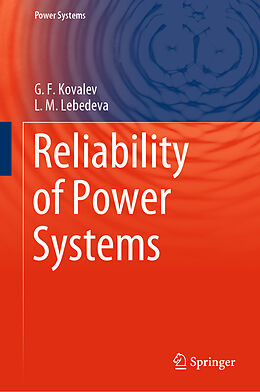 Fester Einband Reliability of Power Systems von L. M. Lebedeva, G. F. Kovalev