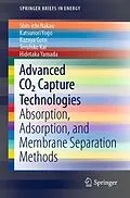 E-Book (pdf) Advanced CO2 Capture Technologies von Shin-Ichi Nakao, Katsunori Yogo, Kazuya Goto