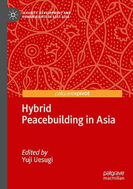 Couverture cartonnée Hybrid Peacebuilding in Asia de 