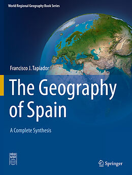 Kartonierter Einband The Geography of Spain von Francisco J. Tapiador