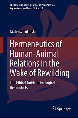 Livre Relié Hermeneutics of Human-Animal Relations in the Wake of Rewilding de Mateusz Tokarski