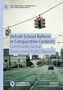 Livre Relié Detroit School Reform in Comparative Contexts de Feven Girmay, Edward St. John