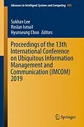 E-Book (pdf) Proceedings of the 13th International Conference on Ubiquitous Information Management and Communication (IMCOM) 2019 von 