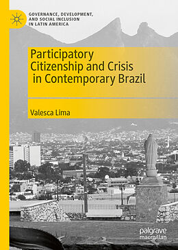 Livre Relié Participatory Citizenship and Crisis in Contemporary Brazil de Valesca Lima