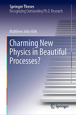 Fester Einband Charming New Physics in Beautiful Processes? von Matthew John Kirk