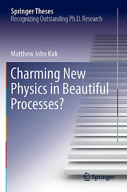 Kartonierter Einband Charming New Physics in Beautiful Processes? von Matthew John Kirk
