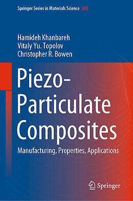 Fester Einband Piezo-Particulate Composites von Hamideh Khanbareh, Christopher R. Bowen, Vitaly Yu. Topolov