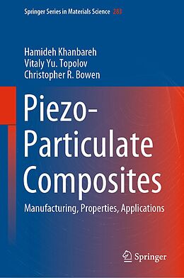 eBook (pdf) Piezo-Particulate Composites de Hamideh Khanbareh, Vitaly Yu. Topolov, Christopher R. Bowen