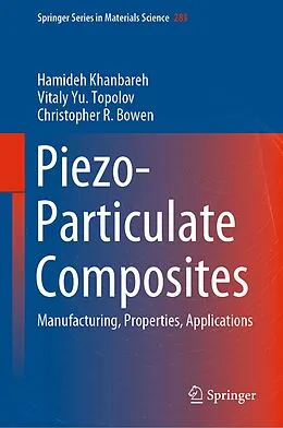 E-Book (pdf) Piezo-Particulate Composites von Hamideh Khanbareh, Vitaly Yu. Topolov, Christopher R. Bowen