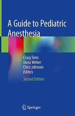 Fester Einband A Guide to Pediatric Anesthesia von 