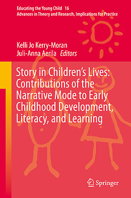 Livre Relié Story in Children's Lives: Contributions of the Narrative Mode to Early Childhood Development, Literacy, and Learning de 
