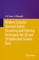 eBook (pdf) Modern Singular Spectral-Based Denoising and Filtering Techniques for 2D and 3D Reflection Seismic Data de R. K. Tiwari, R. Rekapalli
