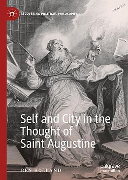 E-Book (pdf) Self and City in the Thought of Saint Augustine von Ben Holland