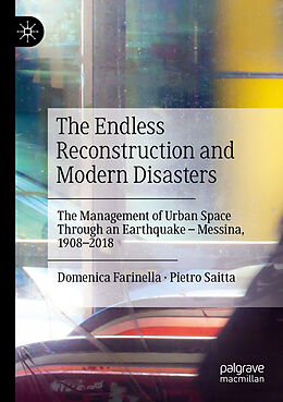Couverture cartonnée The Endless Reconstruction and Modern Disasters de Pietro Saitta, Domenica Farinella