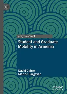 E-Book (pdf) Student and Graduate Mobility in Armenia von David Cairns, Marine Sargsyan