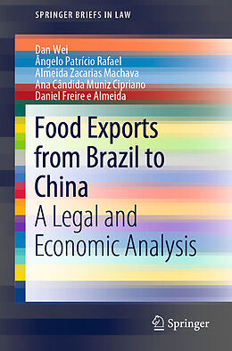 Kartonierter Einband Food Exports from Brazil to China von Dan Wei, Ângelo Patrício Rafael, Daniel Freire E Almeida
