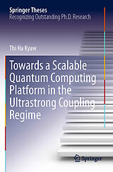 Couverture cartonnée Towards a Scalable Quantum Computing Platform in the Ultrastrong Coupling Regime de Thi Ha Kyaw