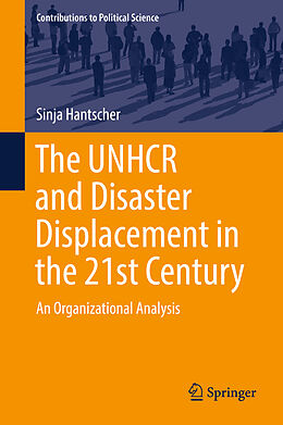Livre Relié The UNHCR and Disaster Displacement in the 21st Century de Sinja Hantscher