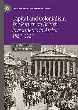 Livre Relié Capital and Colonialism de Oskar Broberg, Klas Rönnbäck