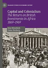 eBook (pdf) Capital and Colonialism de Klas Rönnbäck, Oskar Broberg