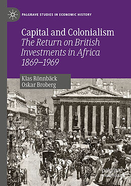 Couverture cartonnée Capital and Colonialism de Oskar Broberg, Klas Rönnbäck