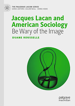 Fester Einband Jacques Lacan and American Sociology von Duane Rousselle
