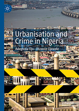 Livre Relié Urbanisation and Crime in Nigeria de Oluwole Ojewale, Adegbola Ojo