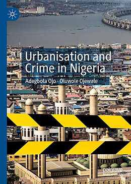 eBook (pdf) Urbanisation and Crime in Nigeria de Adegbola Ojo, Oluwole Ojewale